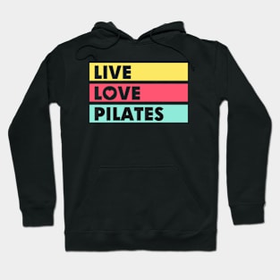 Live Love Pilates Hoodie